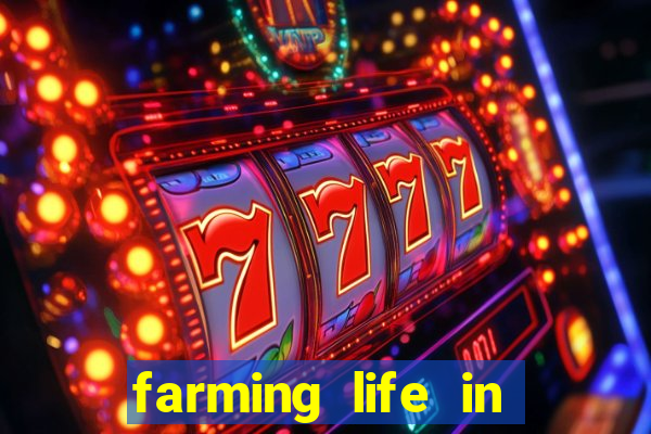 farming life in another world dublado